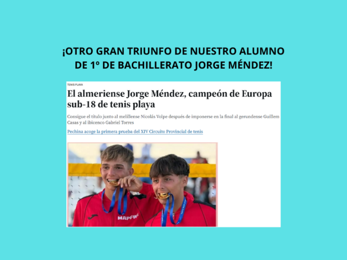 OTRO GRAN TRIUNFO DE NUESTRO ALUMNO DE 1º DE BACHILLERATO JORGE MÉNDEZ
